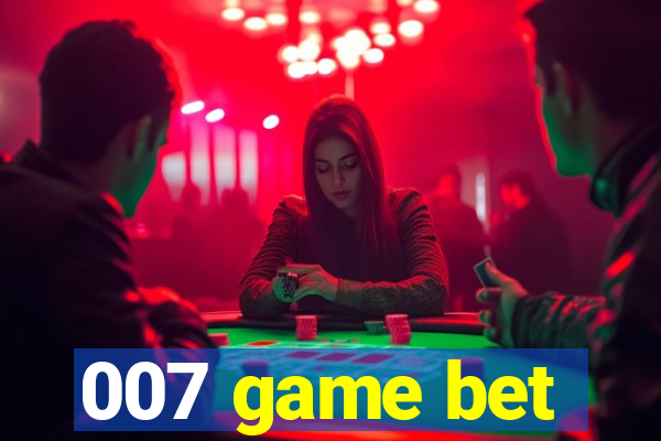 007 game bet